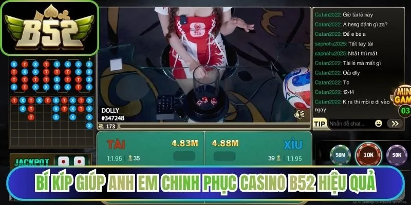 Bí kíp giúp anh em chinh phục Casino B52 hiệu quả