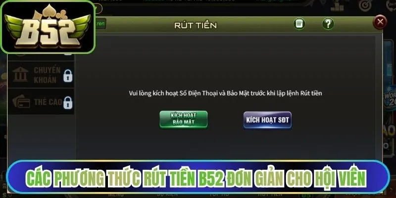 Các phương thức rút tiền B52 đơn giản cho hội viên 