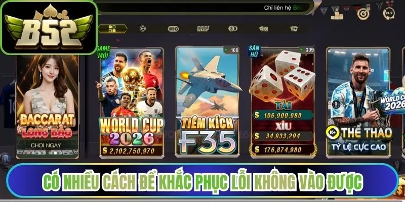Có nhiều cách cải thiện lỗi không vào được nhà cái