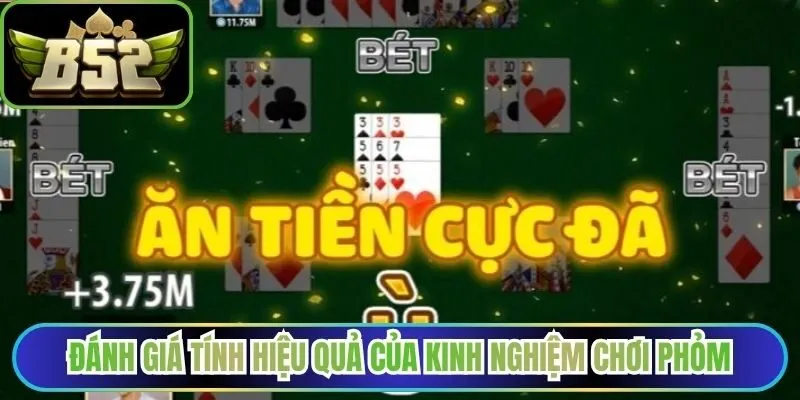 Đánh giá tính hiệu quả của kinh nghiệm chơi Phỏm