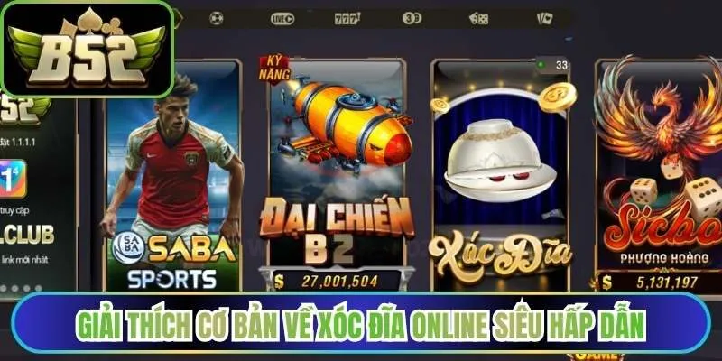 Giải thích cơ bản về xóc đĩa online siêu hấp dẫn