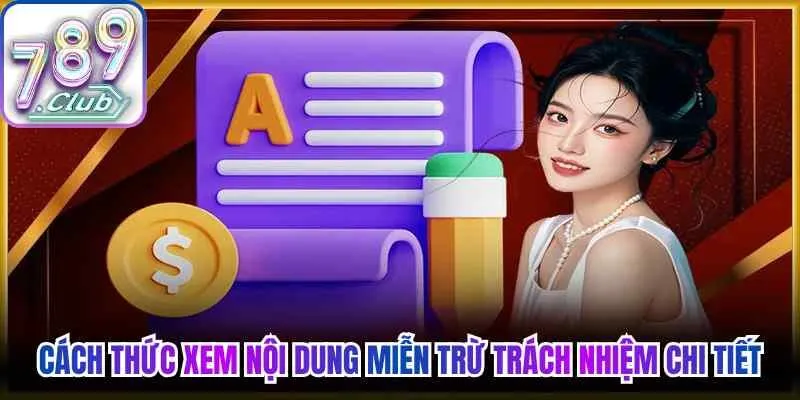 Cách thức xem nội dung miễn trừ trách nhiệm chi tiết