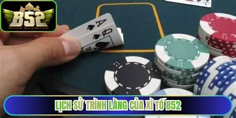 Lịch sử trình làng của xì tố B52