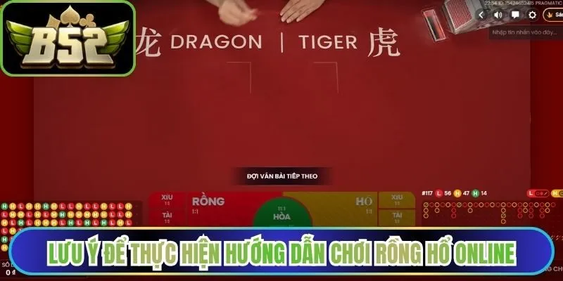 Lưu ý để thực hiện hướng dẫn chơi Rồng Hổ Online an toàn