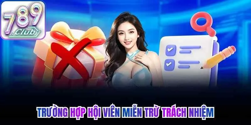 Trường hợp hội viên miễn trừ trách nhiệm