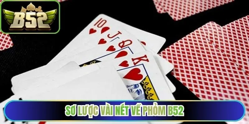 Sơ lược vài nét về phỏm B52
