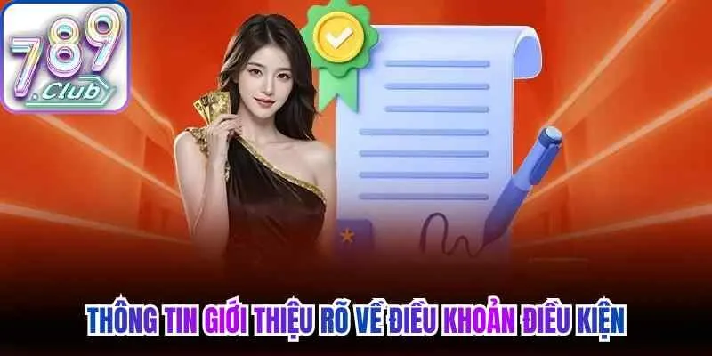 Thông tin giới thiệu rõ về điều khoản điều kiện