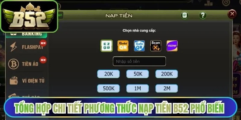 Tổng hợp chi tiết phương thức nạp tiền B52 phổ biến nhất