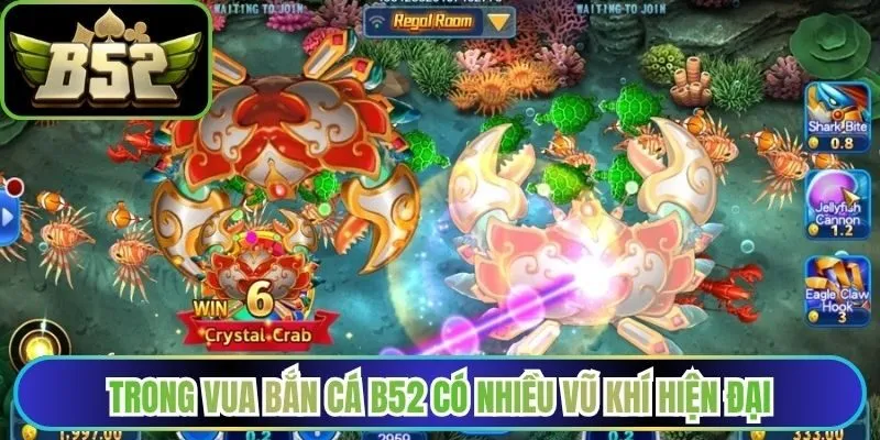 Trong Vua bắn cá B52 có nhiều vũ khí hiện đại